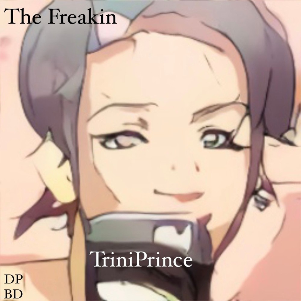 The Freakin (Explicit)