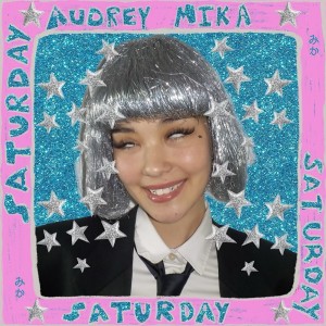 Audrey MiKa的专辑satuRday (Explicit)