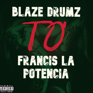 Album To' (Explicit) from Blaze Drumz