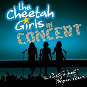 The Cheetah Girls的專輯The Cheetah Girls - The Party's Just Begun Concert