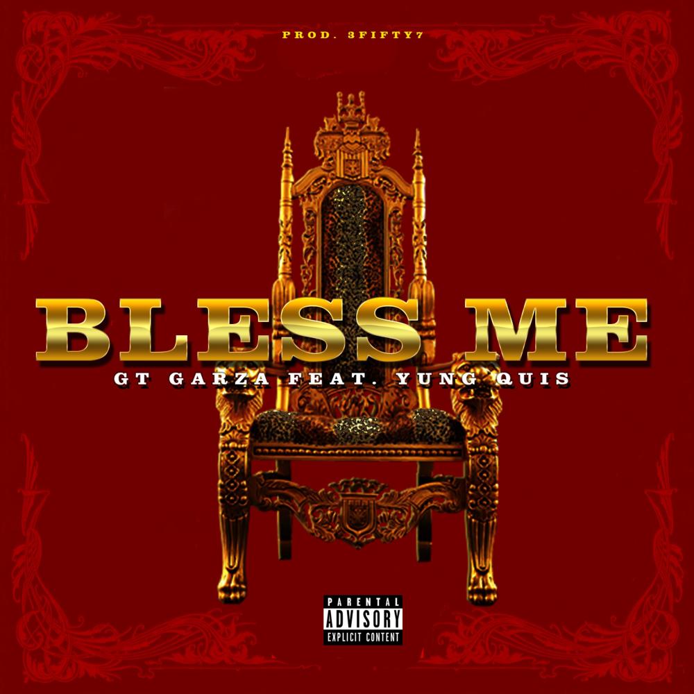 Bless Me (feat. Gt Garza & Yung Quis) (Explicit)