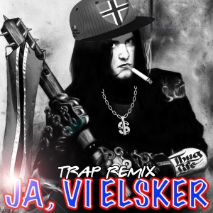 Kong Halvor的專輯Ja, Vi Elsker (Trap Remix)