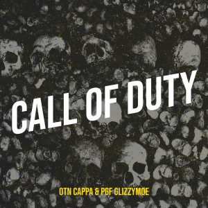 Listen to Call of Duty (Explicit) song with lyrics from OTN Cappa