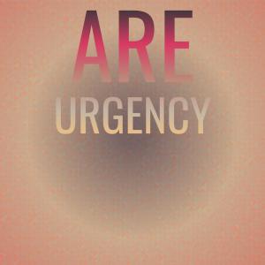 Various的专辑Are Urgency