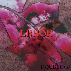 Listen to Error song with lyrics from Double GJ