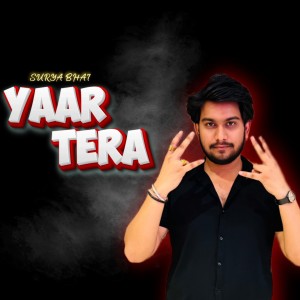 Listen to Yaar Tera song with lyrics from Surya Bhai