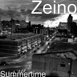 Listen to Summertime (Explicit) song with lyrics from Zeino