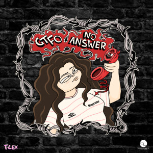 ดาวน์โหลดและฟังเพลง No Answer พร้อมเนื้อเพลงจาก T-Lex