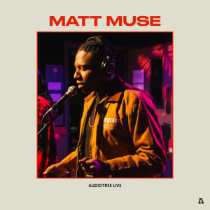 Matt Muse on Audiotree Live (Explicit) dari Matt Muse