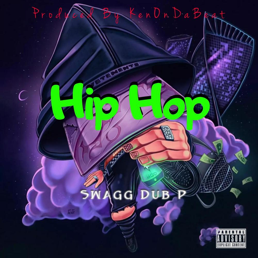Hip Hop (feat. Dub P|Explicit)