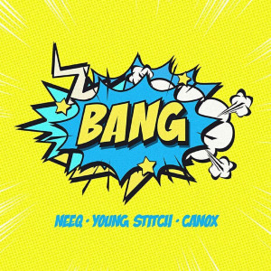 Album Bang (Explicit) from Neeq