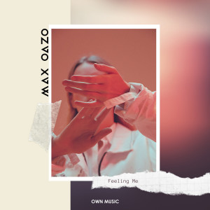 Dengarkan Feeling Me (Extended) lagu dari Max Oazo dengan lirik