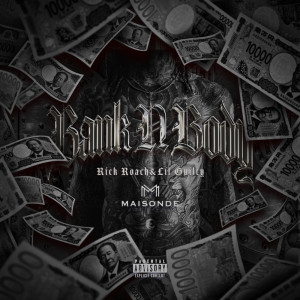 Listen to Bank n Body (Explicit) song with lyrics from MaisonDe