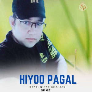 Listen to Hiyoo Pagal song with lyrics from Sp Gb