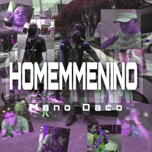 收聽Mano Daco的Homem Menino歌詞歌曲