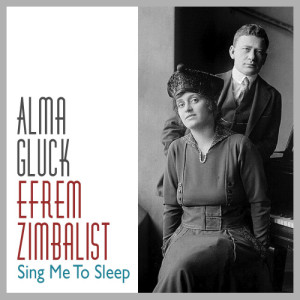 Alma Gluck的專輯Sing Me to Sleep