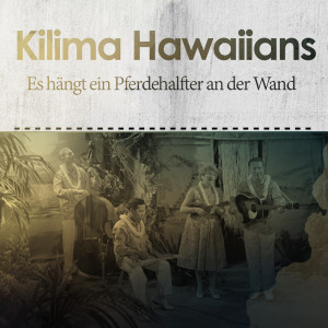 Kilima Hawaiians的專輯Es hängt ein Pferdehalfter an der Wand