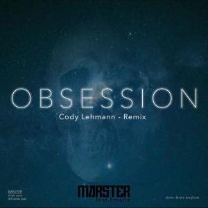 อัลบัม Obsession (Cody Lehmann Remix) ศิลปิน Marster
