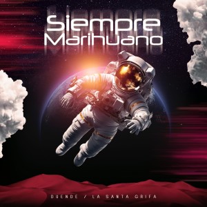 Duende的专辑Siempre Marihuano