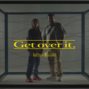 Album Get over it. (Explicit) from Red Eye