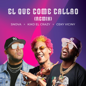 Snova的專輯El Que Come Callao (Remix) (Explicit)