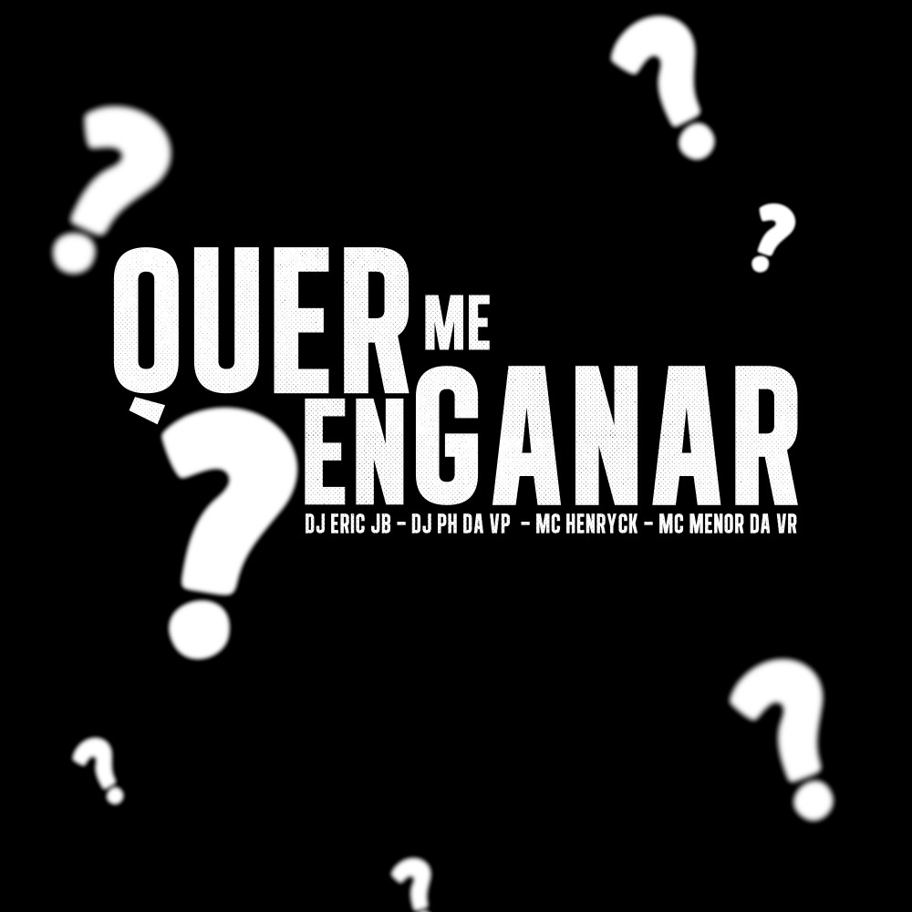 Quer Me Enganar (Explicit)