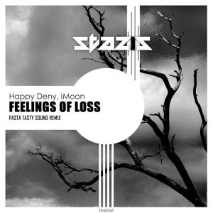 Listen to Feelings of Loss (Pasta Tasty Sound Remix) song with lyrics from Happy Deny