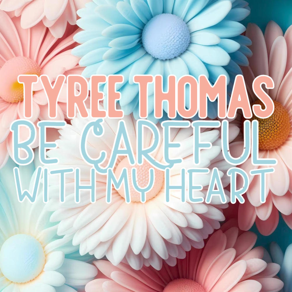 Be Careful With My Heart