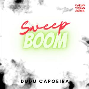 อัลบัม Sweep Boom ศิลปิน Dudu Capoeira
