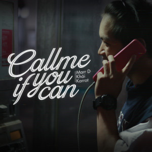 Listen to Call Me If You Can song with lyrics from Marr D