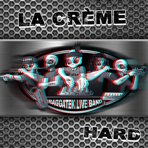 收听Raggatek Live Band的La crème (Hard) (Explicit)歌词歌曲