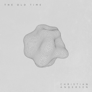 Christian Andersen的專輯The Old Time