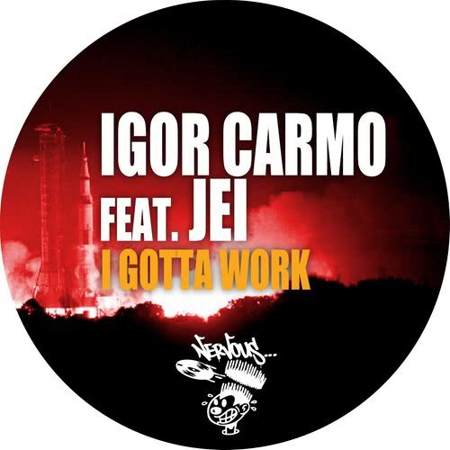 I Gotta Work feat. Jei (Carlos Torre Remix)