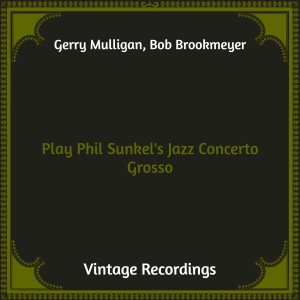 Play Phil Sunkel's Jazz Concerto Grosso (Hq Remastered)