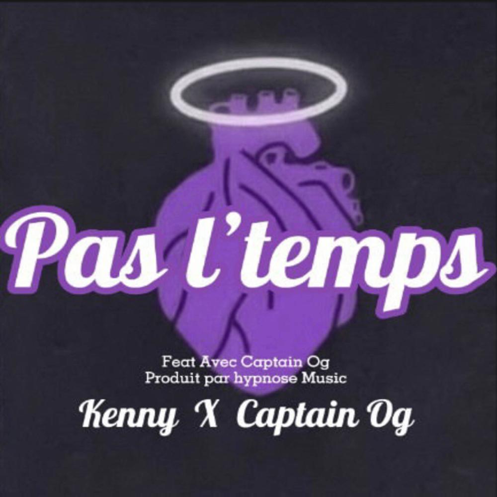 PAS LE TEMPS (feat. KENNY & CAPTAIN OG) (Explicit)