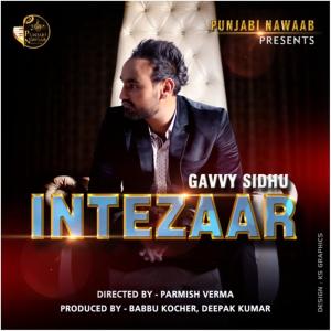 Listen to Intezaar song with lyrics from Gavvy Sidhu