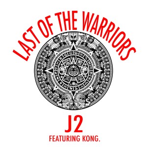 KONG.的專輯Last of the Warriors