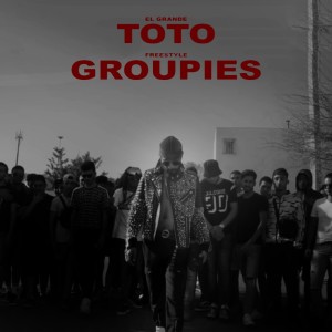Listen to Groupies (Explicit) song with lyrics from ElGrandeToto