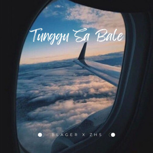 Listen to Tunggu Sa Bale song with lyrics from Blager
