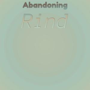 Various的专辑Abandoning Rind