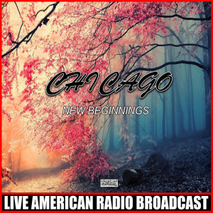 New Beginnings (Live) dari Chicago