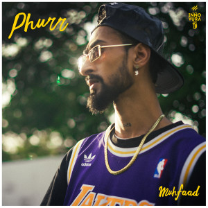 Listen to Phurr song with lyrics from Muhfaad
