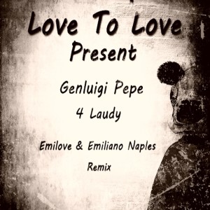 Listen to 4 Laudy (Original Mix) song with lyrics from Genluigi Pepe