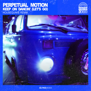 Album Keep On Dancin' (Let's Go) (Housequake Remix) from Perpetual Motion