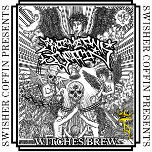 Swisher Coffin的專輯Witches Brew (Explicit)