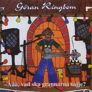 อัลบัม Ååå, vad ska grannarna sajje? ศิลปิน Göran Ringbom