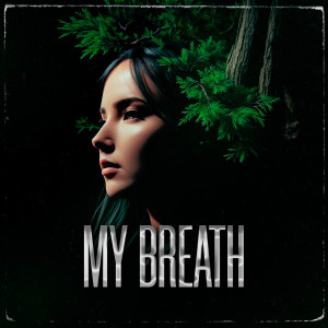 收聽GRUVI的My Breath歌詞歌曲