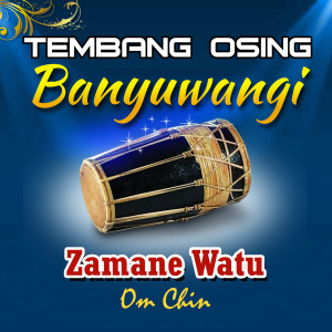 Zamane Watu dari Om Chin