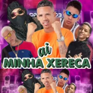Album Ai Minha xereca (Explicit) from Maneiro Na Voz