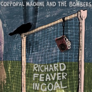The Bombers的專輯Richard Feaver In Goal